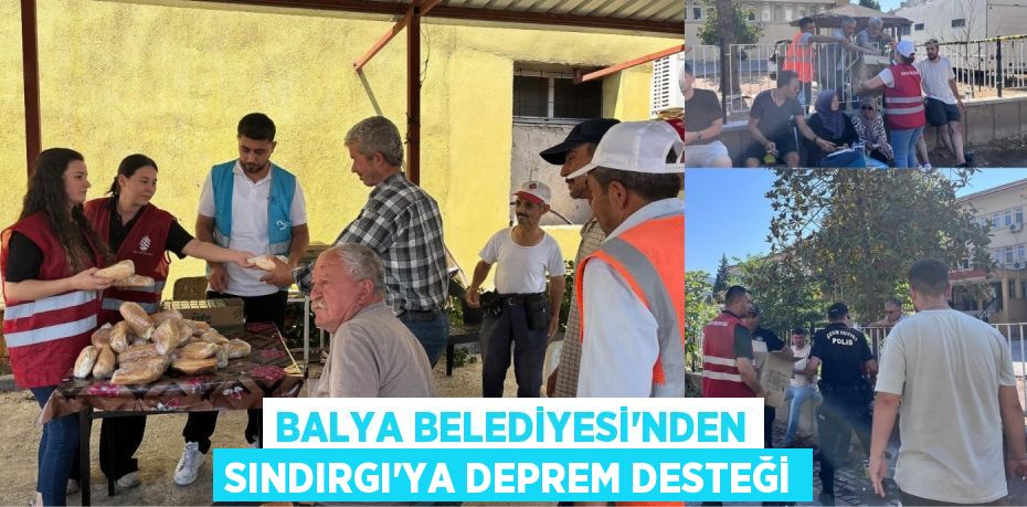 Balya Belediyesi'nden Sındırgı'ya Deprem Desteği