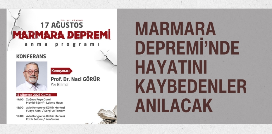 Marmara Depremi’nde hayatını kaybedenler anılacak
