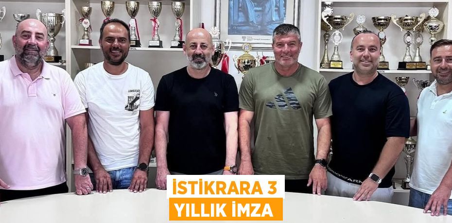 İSTİKRARA 3 YILLIK İMZA