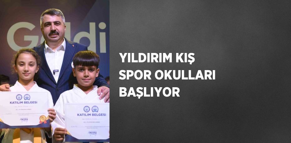 YILDIRIM KIŞ SPOR OKULLARI BAŞLIYOR