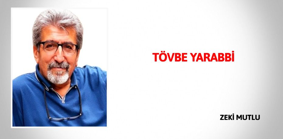 TÖVBE YARABBİ