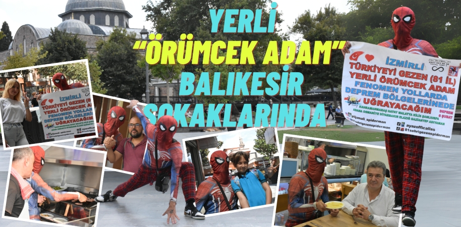 Yerli “Örümcek Adam”  Balıkesir sokaklarında