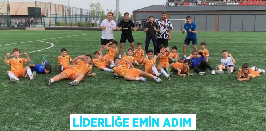 LİDERLİĞE EMİN ADIM