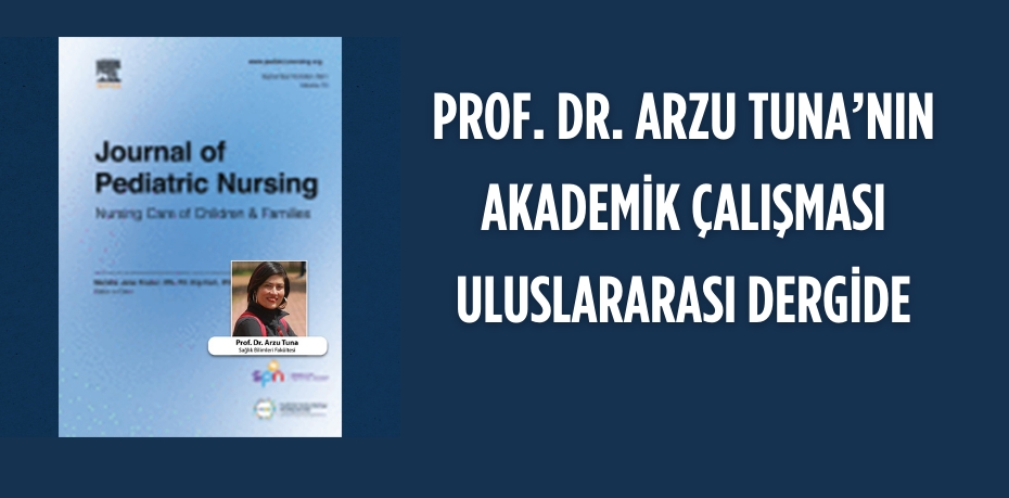 PROF. DR. ARZU TUNA’NIN AKADEMİK ÇALIŞMASI ULUSLARARASI DERGİDE