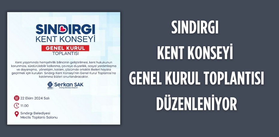 SINDIRGI KENT KONSEYİ GENEL KURUL TOPLANTISI DÜZENLENİYOR