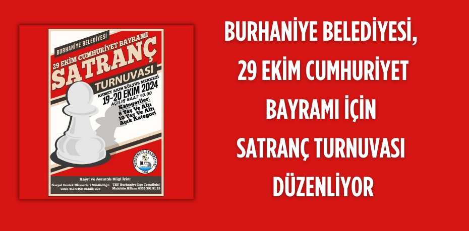 BURHANİYE BELEDİYESİ, 29 EKİM CUMHURİYET BAYRAMI İÇİN SATRANÇ TURNUVASI DÜZENLİYOR