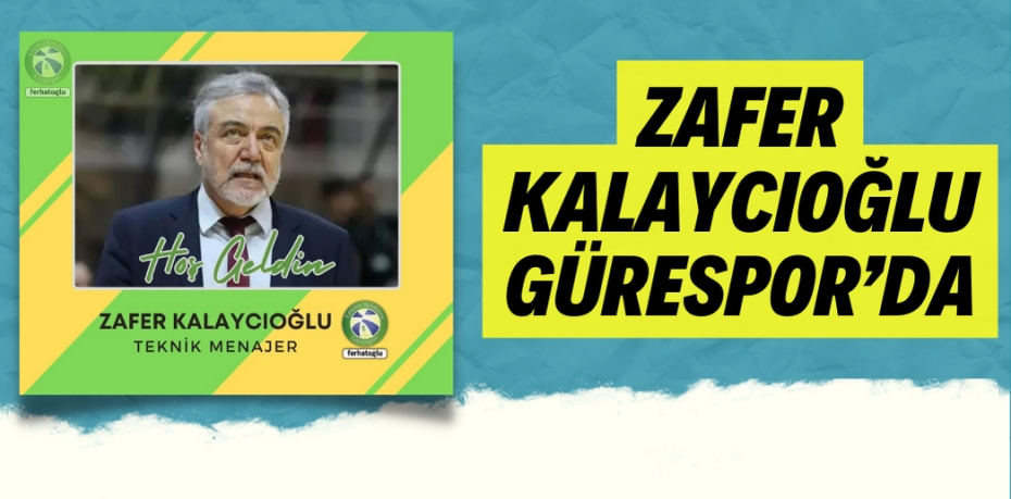 ZAFER KALAYCIOĞLU GÜRESPOR’DA