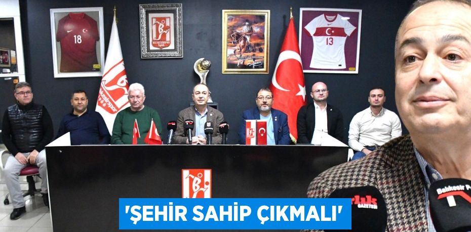 “ŞEHİR SAHİP ÇIKMALI”