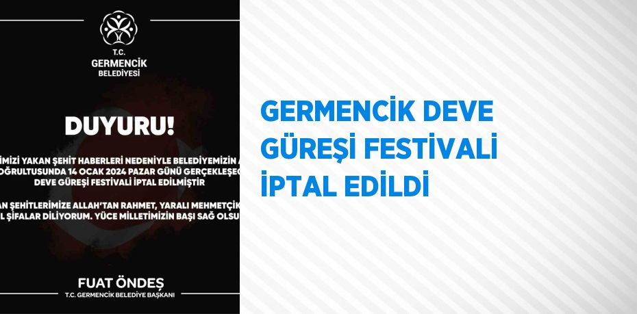 GERMENCİK DEVE GÜREŞİ FESTİVALİ İPTAL EDİLDİ