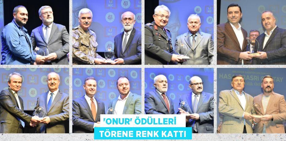 “ONUR” ÖDÜLLERİ    TÖRENE RENK KATTI