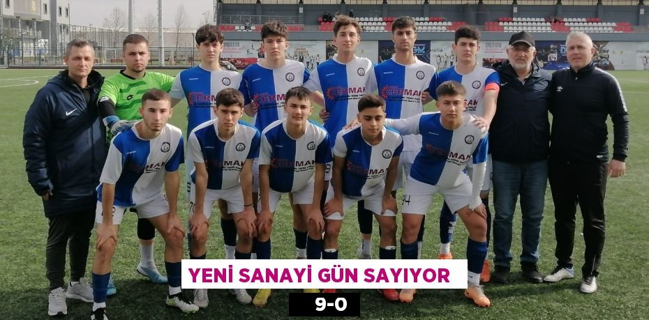 YENİ SANAYİ GÜN SAYIYOR      9-0