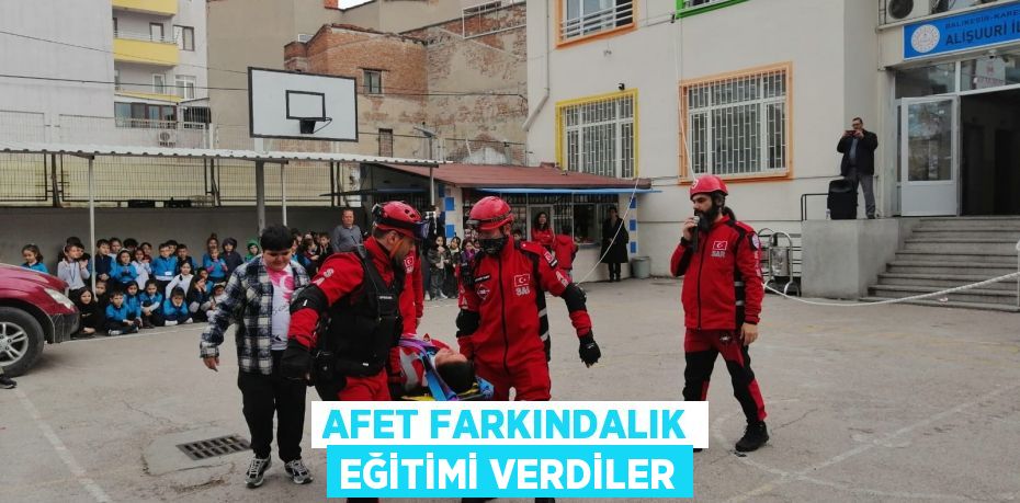 AFET FARKINDALIK EĞİTİMİ VERDİLER