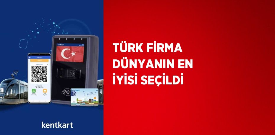 TÜRK FİRMA DÜNYANIN EN İYİSİ SEÇİLDİ