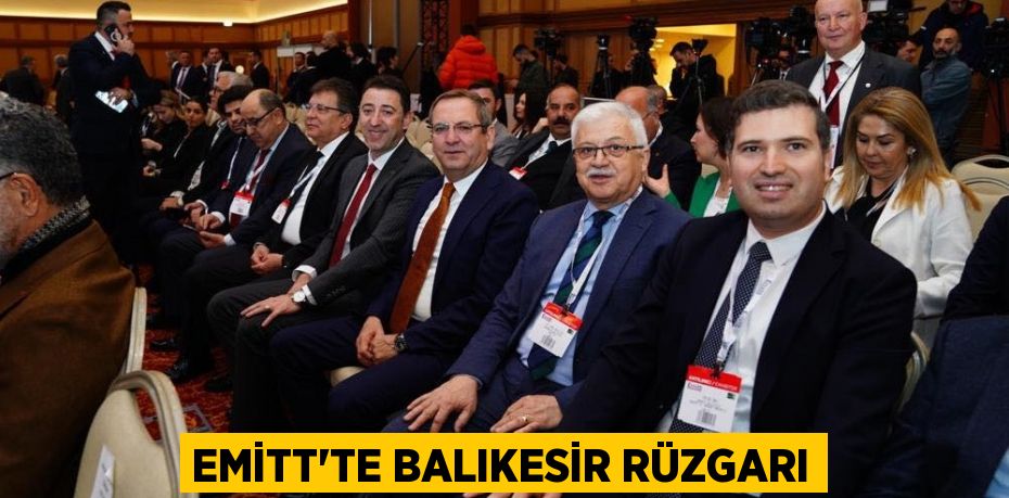 EMİTT'TE BALIKESİR RÜZGARI