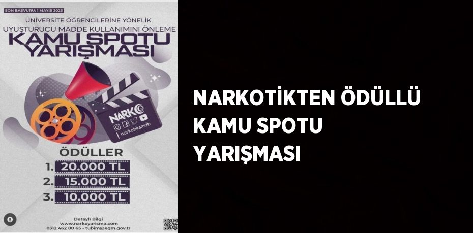 NARKOTİKTEN ÖDÜLLÜ KAMU SPOTU YARIŞMASI