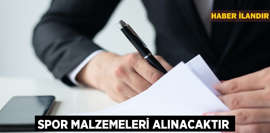 Spor malzemeleri alınacaktır