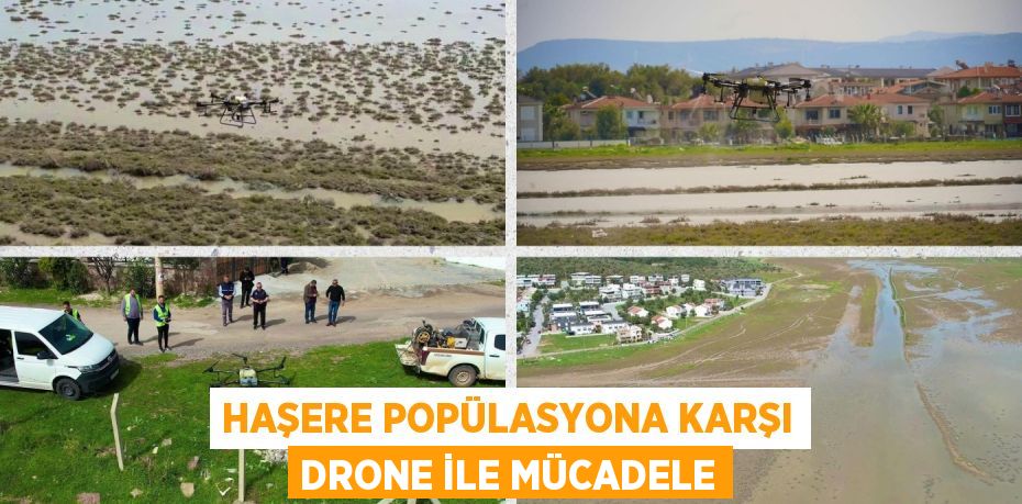 HAŞERE POPÜLASYONA KARŞI DRONE İLE MÜCADELE