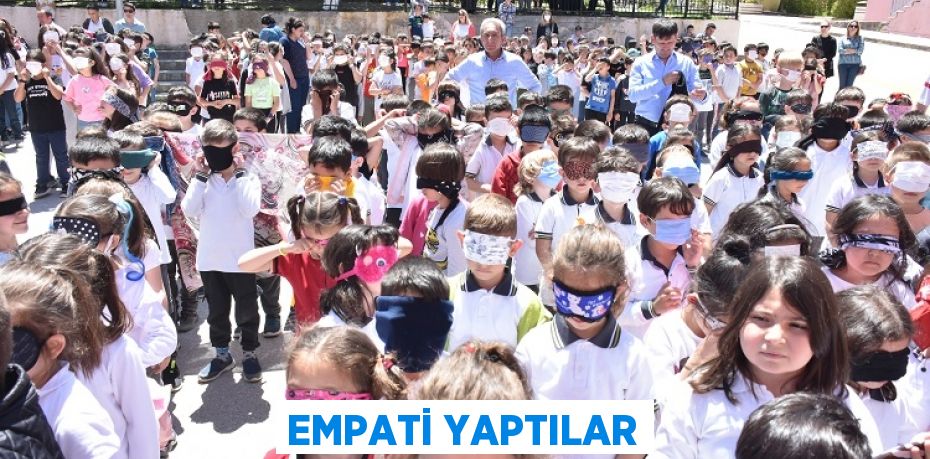 EMPATİ YAPTILAR