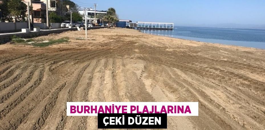 BURHANİYE PLAJLARINA   ÇEKİ DÜZEN