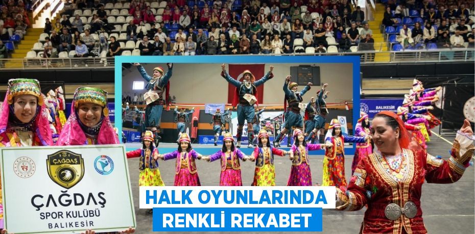 HALK OYUNLARINDA  RENKLİ REKABET