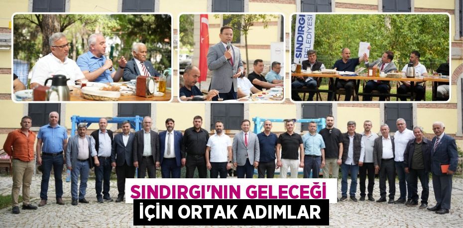SINDIRGI’NIN GELECEĞİ İÇİN ORTAK ADIMLAR