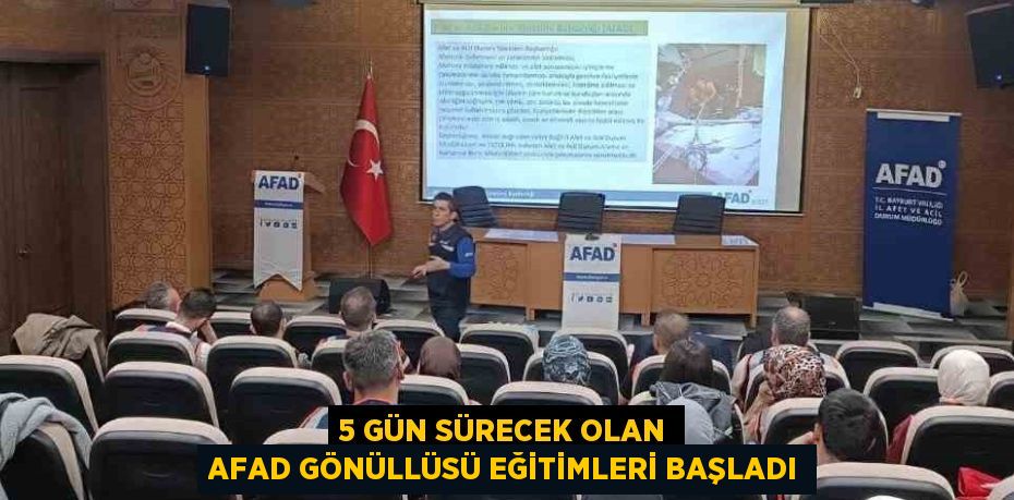 5 GÜN SÜRECEK OLAN AFAD GÖNÜLLÜSÜ EĞİTİMLERİ BAŞLADI