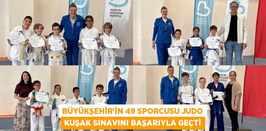 BÜYÜKŞEHİR’İN 49 SPORCUSU JUDO KUŞAK SINAVINI BAŞARIYLA GEÇTİ