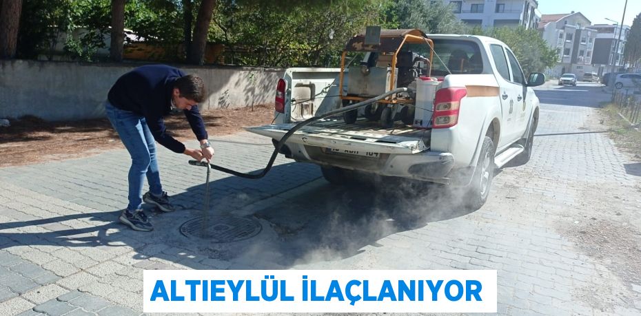 ALTIEYLÜL İLAÇLANIYOR