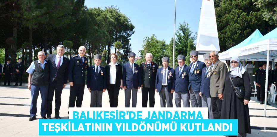 Balıkesir’de jandarma teşkilatının yıldönümü kutlandı