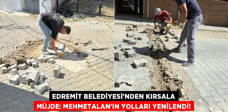 Edremit Belediyesi'nden Kırsala Müjde: Mehmetalan'ın Yolları Yenilendi!