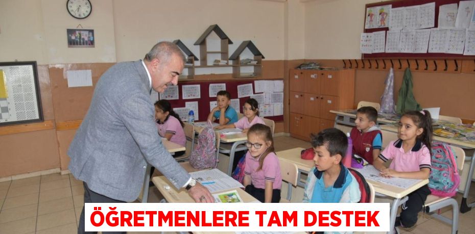 ÖĞRETMENLERE TAM DESTEK