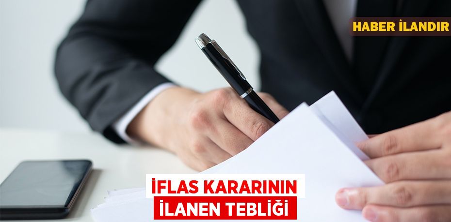 İflas kararının ilanen tebliği