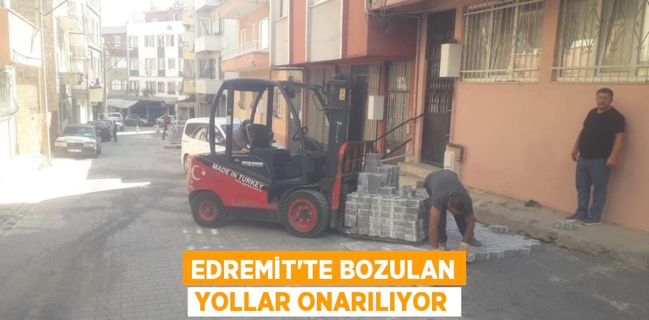 Edremit’te bozulan yollar onarılıyor