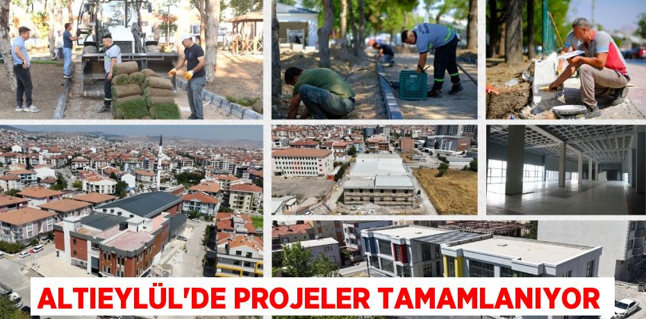 ALTIEYLÜL’DE PROJELER TAMAMLANIYOR