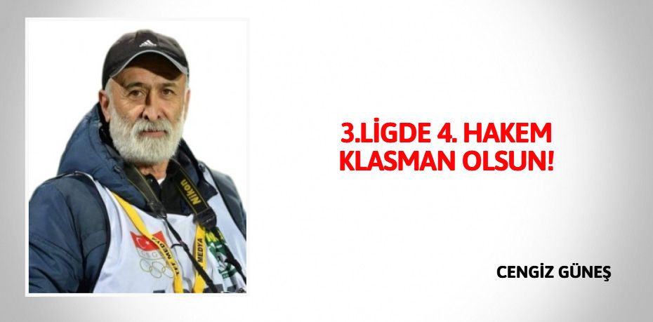 3.LİGDE 4. HAKEM KLASMAN OLSUN!