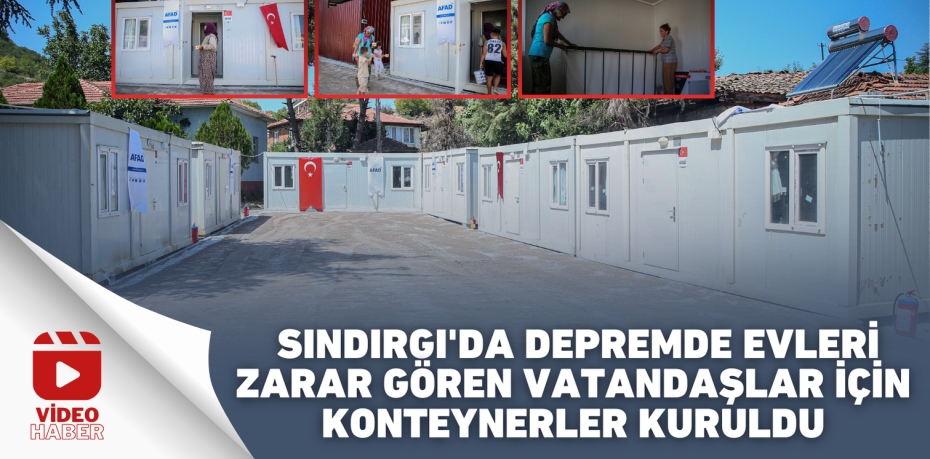 Sındırgı'da depremde evleri zarar gören  vatandaşlar için konteynerler kuruldu