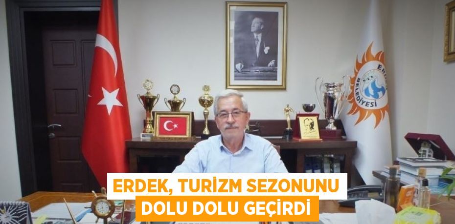 ERDEK, TURİZM SEZONUNU DOLU DOLU GEÇİRDİ