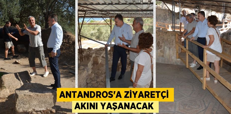 ANTANDROS’A ZİYARETÇİ AKINI YAŞANACAK