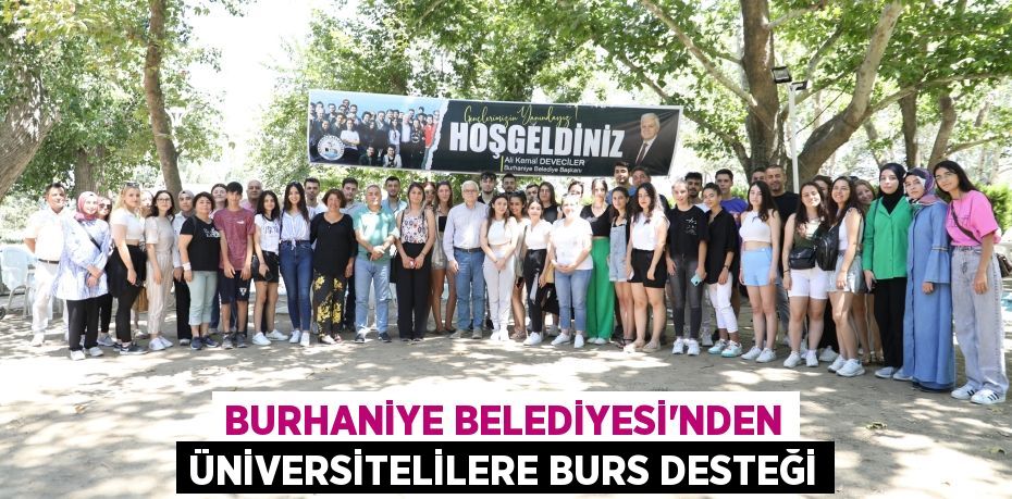 BURHANİYE BELEDİYESİ’NDEN ÜNİVERSİTELİLERE BURS DESTEĞİ