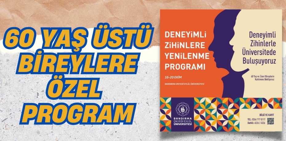 60 YAŞ ÜSTÜ BİREYLERE ÖZEL PROGRAM