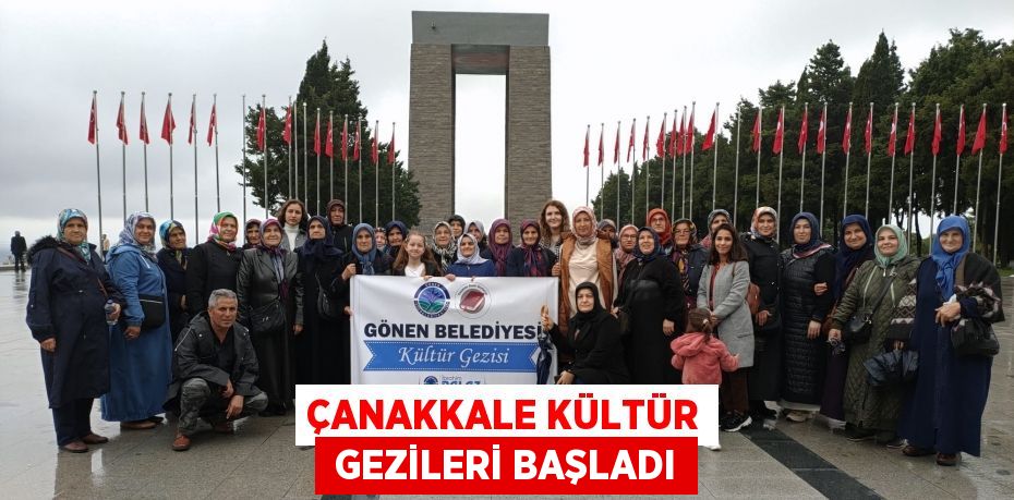 ÇANAKKALE KÜLTÜR  GEZİLERİ BAŞLADI