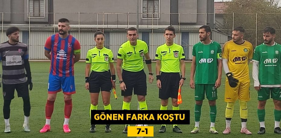 GÖNEN FARKA KOŞTU    7-1