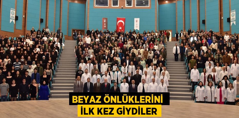 BEYAZ ÖNLÜKLERİNİ  İLK KEZ GİYDİLER