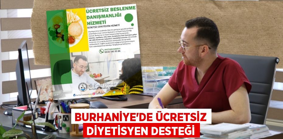 BURHANİYE’DE ÜCRETSİZ DİYETİSYEN DESTEĞİ