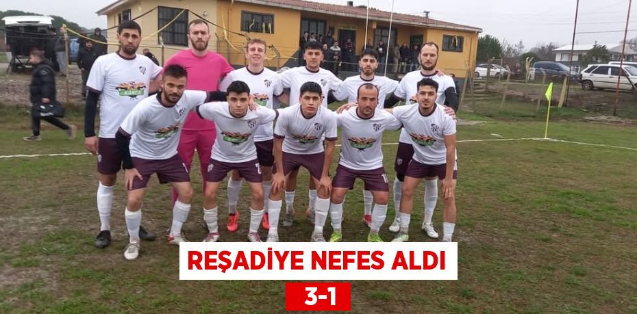 REŞADİYE NEFES ALDI   3-1