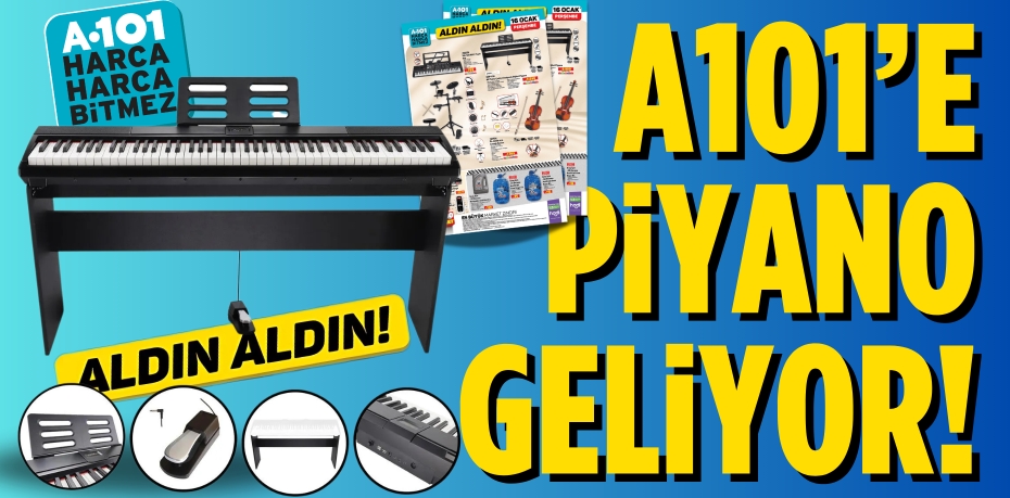 A101’E PİYANO GELİYOR!