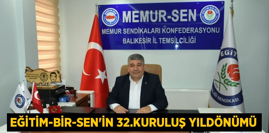 EĞİTİM-BİR-SEN’İN 32.KURULUŞ YILDÖNÜMÜ