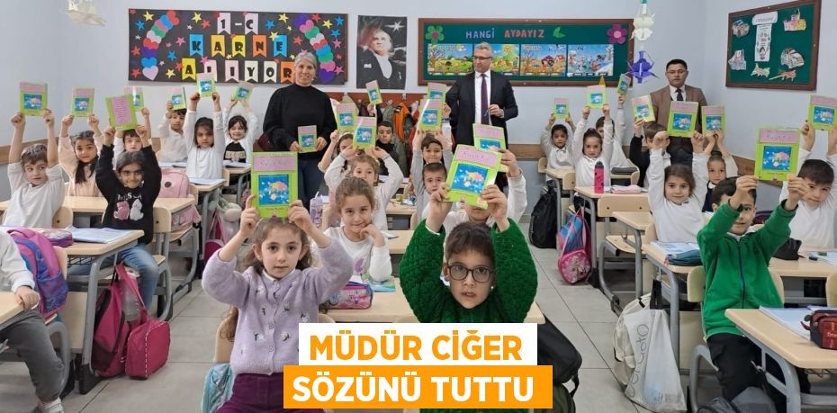 MÜDÜR CİĞER SÖZÜNÜ TUTTU