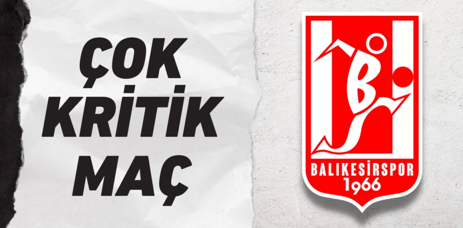 ÇOK KRİTİK MAÇ