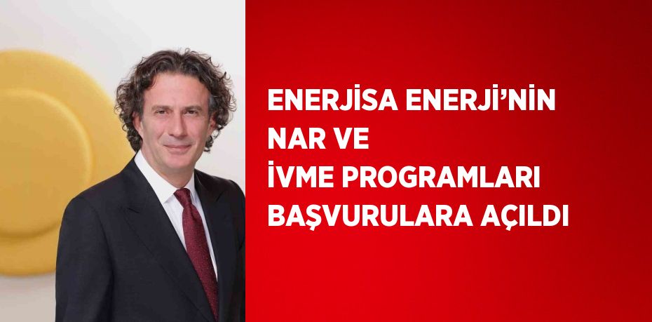 ENERJİSA ENERJİ’NİN NAR VE İVME PROGRAMLARI BAŞVURULARA AÇILDI